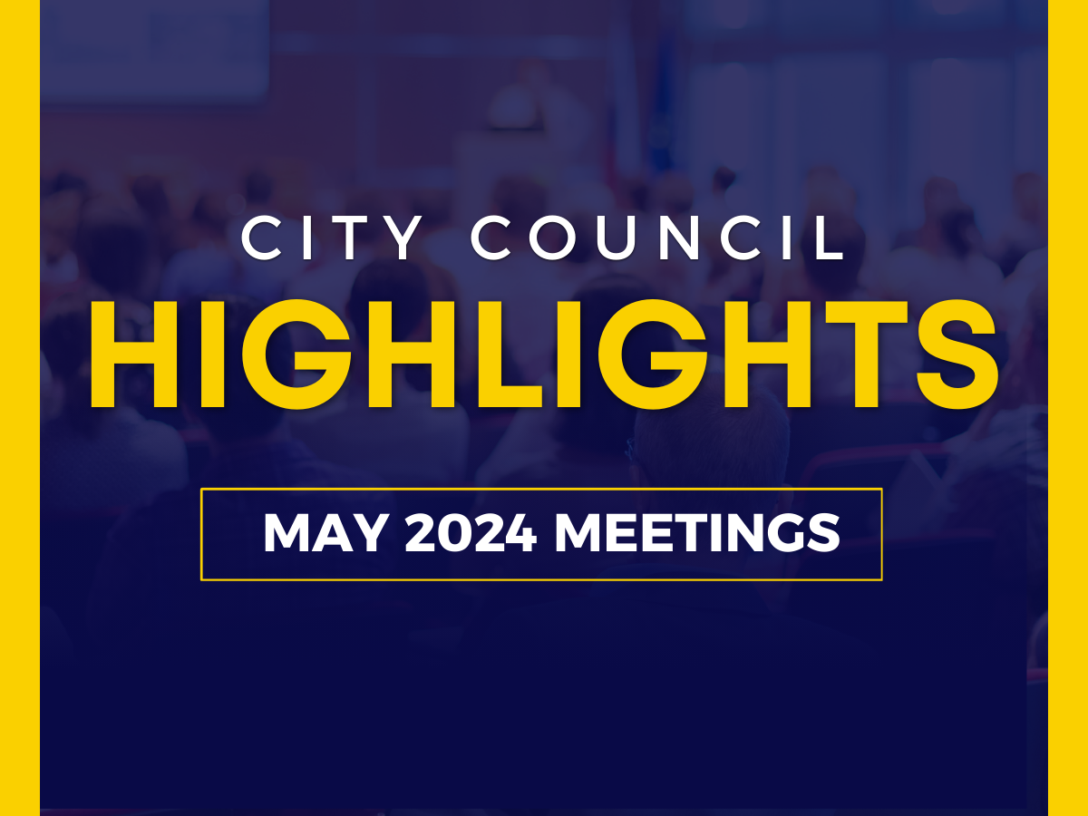  May 2024 - City Council Meetings Highlights 