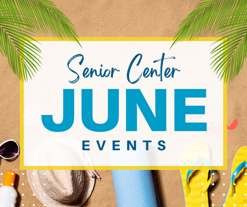 Solana Beach Senior Center Event for June